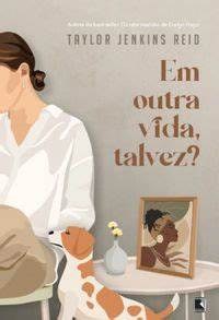 Em Outra Vida, Talvez?