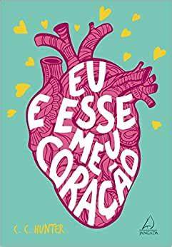 Eu e esse meu coração
